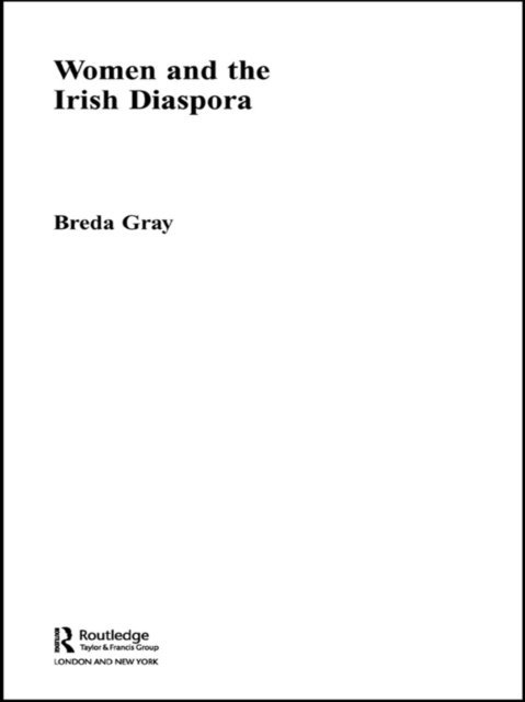 Breda Gray - Women and the Irish Diaspora, E-bok