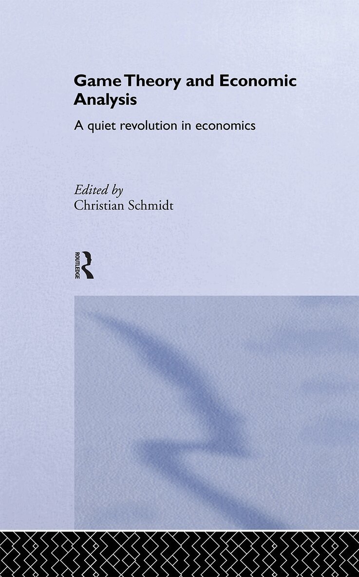 Christian Schmidt - Game Theory and Economic Analysis, E-bok