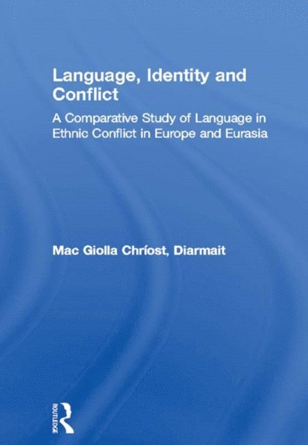 Diarmait Mac Giolla Chriost - Language, Identity and Conflict, E-bok