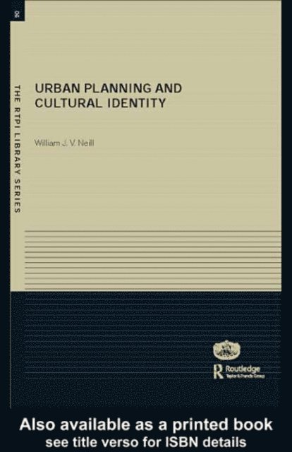 William Neill - Urban Planning and Cultural Identity, E-bok