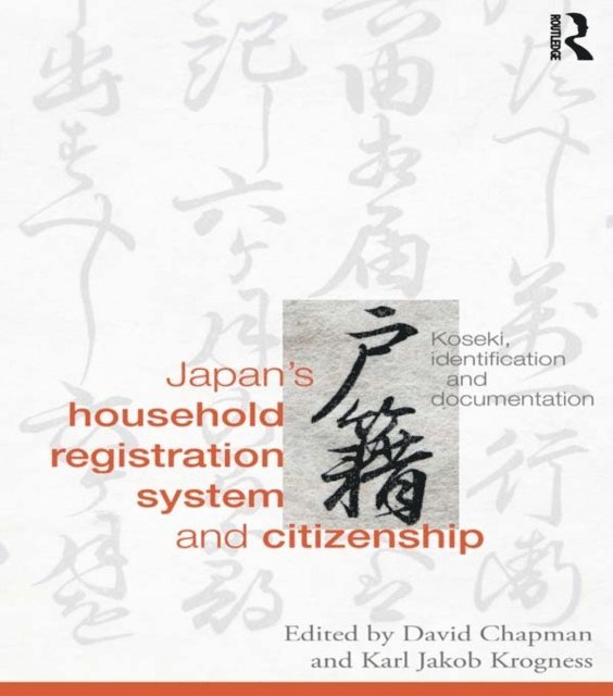 Karl Jakob Krogness, David Chapman - Japan's Household Registration System and Citizenship, E-bok