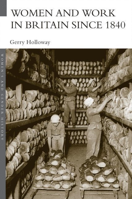 Gerry Holloway - Women and Work in Britain since 1840, E-bok