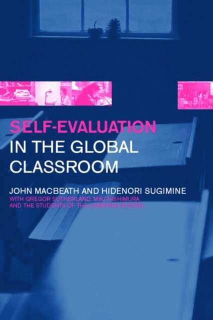 Hidenori Sugimine, John MacBeath - Self-Evaluation in the Global Classroom, E-bok