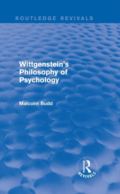 Malcolm Budd - Wittgenstein's Philosophy of Psychology (Routledge Revivals), E-bok