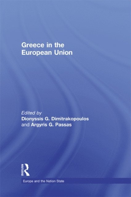 Argyris G. Passas, Dionyssis G. Dimitrakopoulos - Greece in the European Union, E-bok