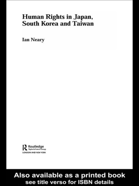 Ian Neary - Human Rights in Japan, South Korea and Taiwan, E-bok