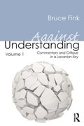 Against Understanding, Volume 1