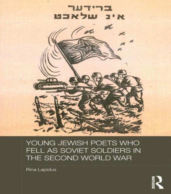 Rina Lapidus - Young Jewish Poets Who Fell as Soviet Soldiers in the Second World War, E-bok