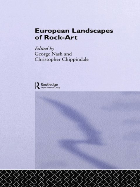 George Nash, Christopher Chippindale - European Landscapes of Rock-Art, E-bok