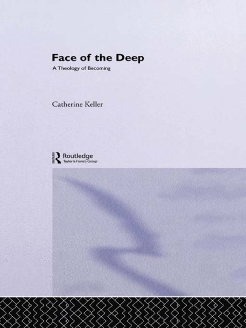 Catherine Keller - Face of the Deep, E-bok