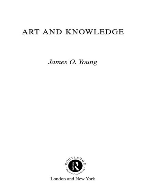 James O. Young - Art and Knowledge, E-bok