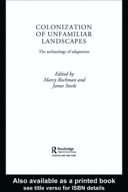 James Steele, Marcy Rockman - Colonization of Unfamiliar Landscapes, E-bok