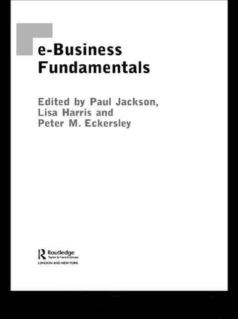 Paul Jackson, Lisa Harris, Peter Eckersley - e-Business Fundamentals, E-bok