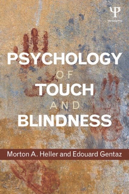 Edouard Gentaz, Morton A. Heller - Psychology of Touch and Blindness, E-bok