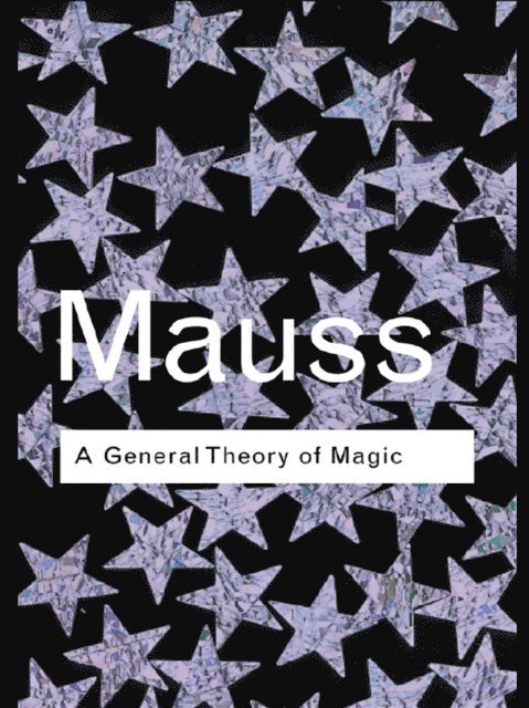 Marcel Mauss - General Theory of Magic, E-bok