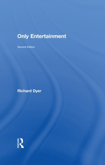 Richard Dyer - Only Entertainment, E-bok