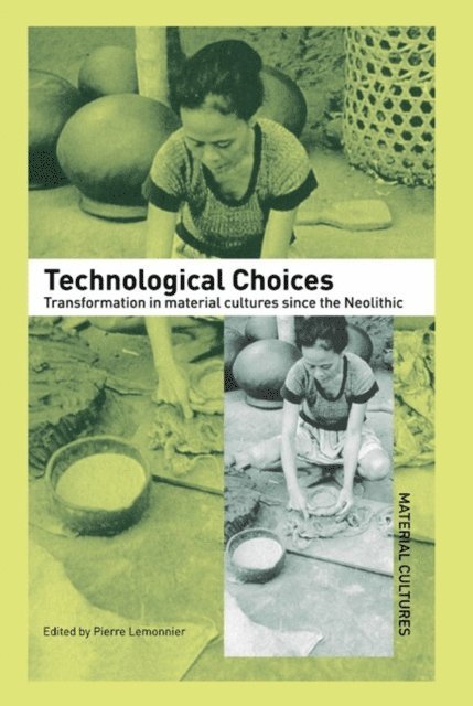 Pierre Lemonnier - Technological Choices, E-bok