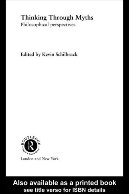 Kevin Schilbrack - Thinking Through Myths, E-bok