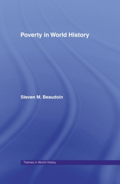 Steven M. Beaudoin - Poverty in World History, E-bok