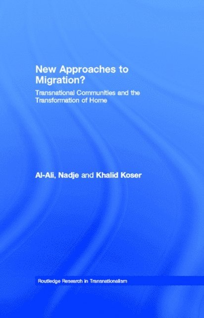 Khalid Koser, Nadje Al-Ali - New Approaches to Migration?, E-bok