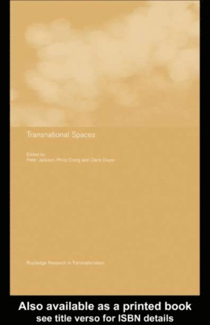 Peter Jackson, Claire Dwyer, Philip Crang - Transnational Spaces, E-bok