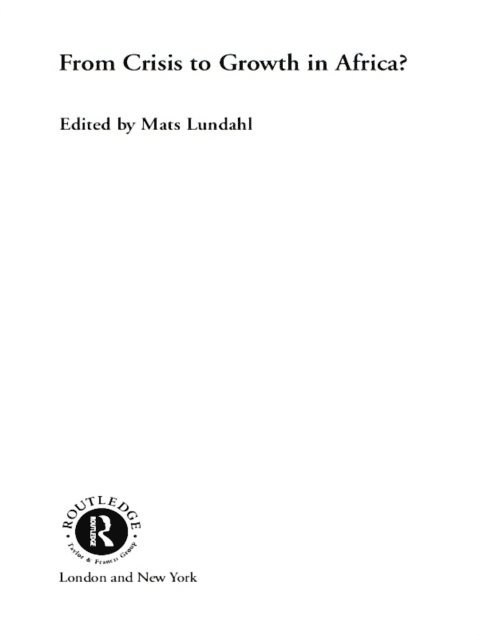 Mats Lundahl - From Crisis to Growth in Africa, E-bok