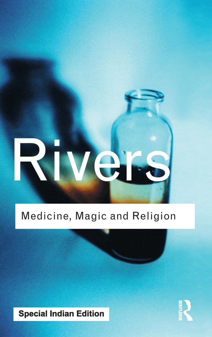 W.H.R. Rivers - Medicine, Magic and Religion, E-bok