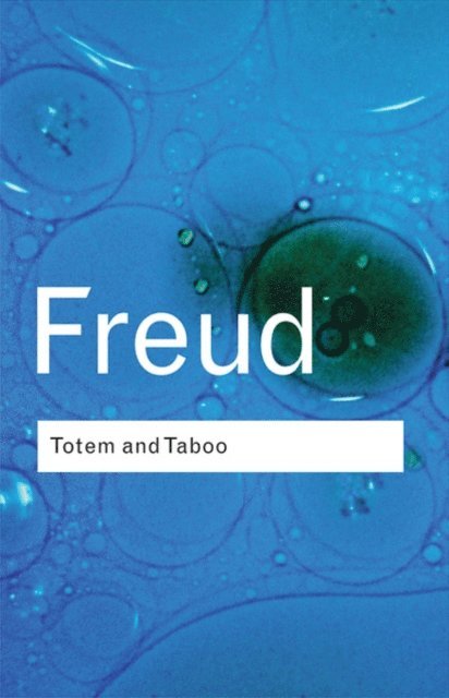Sigmund Freud - Totem and Taboo, E-bok