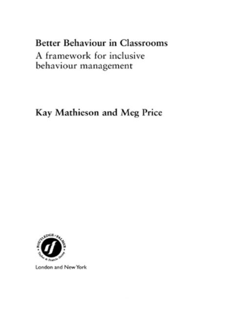 Margaret Price, Kay Mathieson - Better Behaviour in Classrooms, E-bok