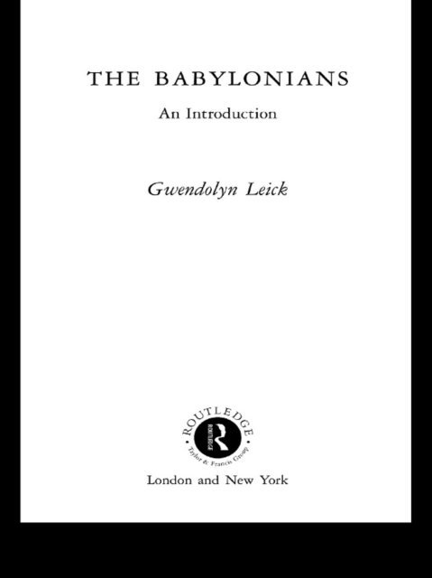 Gwendolyn Leick - Babylonians, E-bok
