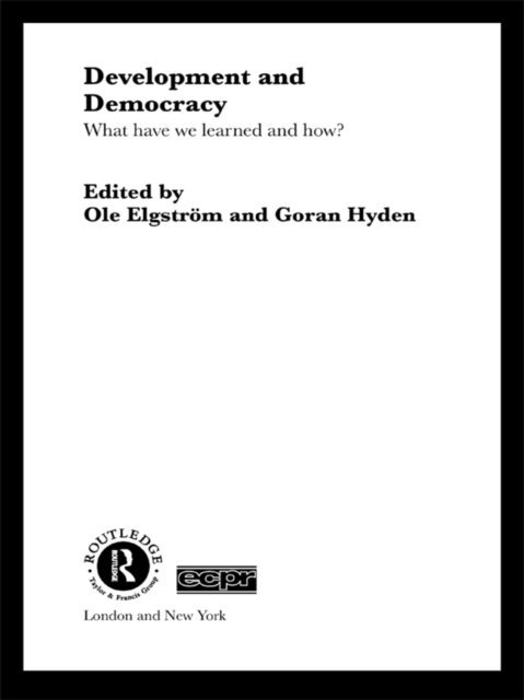 Goran Hyden, Ole Elgstrom - Development and Democracy, E-bok