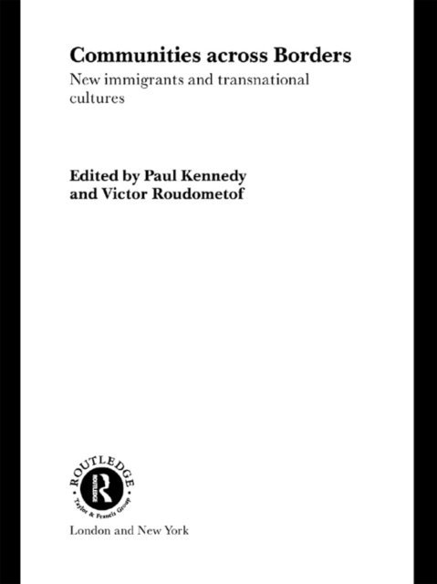 Victor Roudometof, Paul Kennedy - Communities Across Borders, E-bok