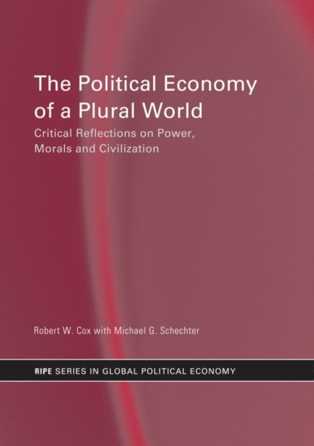 Michael G. Schechter, Robert W. Cox - Political Economy of a Plural World, E-bok