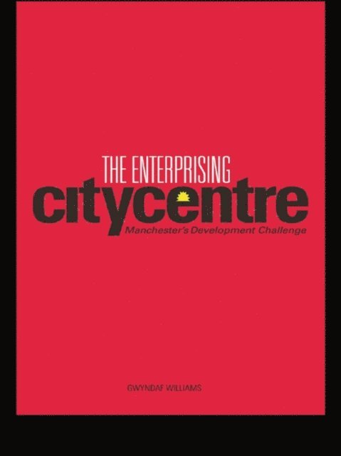 Gwyndaf Williams - Enterprising City Centre, E-bok