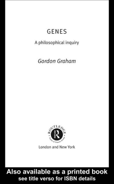 Gordon Graham - Genes: A Philosophical Inquiry, E-bok