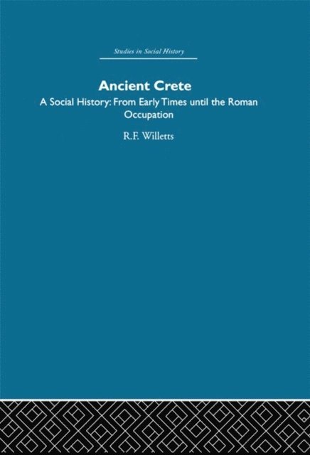 R. F. Willetts - Ancient Crete, E-bok