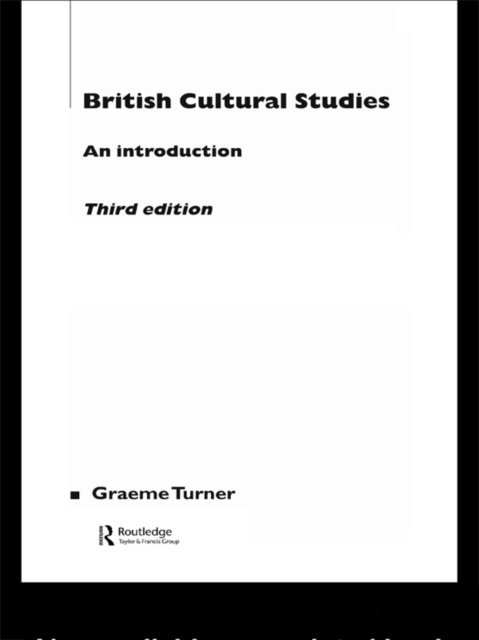 Graeme Turner - British Cultural Studies, E-bok