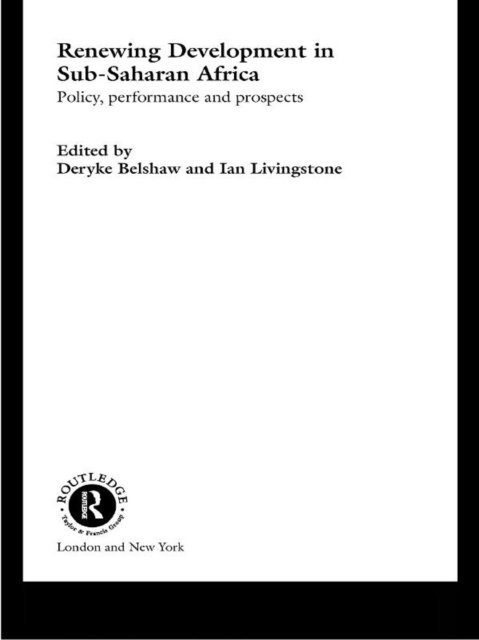 the late Arthur Ian Livingstone, Deryke Belshaw - Renewing Development in Sub-Saharan Africa, E-bok