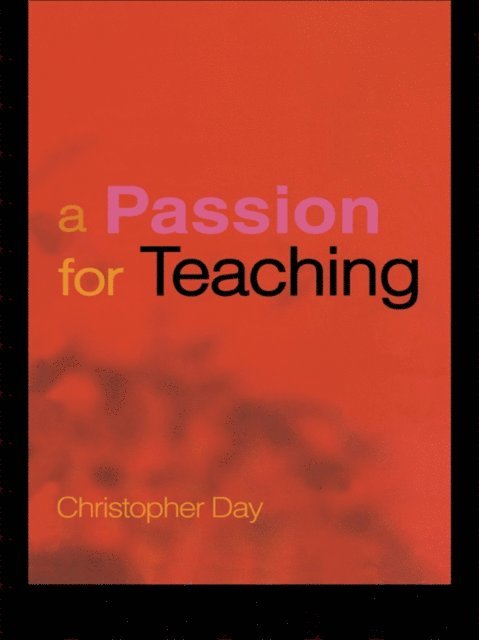 Christopher Day - Passion for Teaching, E-bok