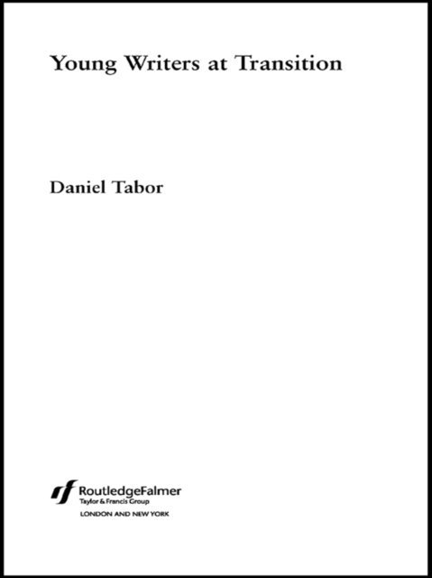 Daniel Tabor - Young Writers at Transition, E-bok