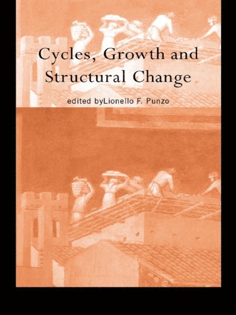 Lionello F Punzo - Cycles, Growth and Structural Change, E-bok