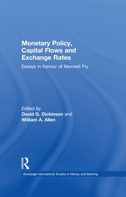 David Dickinson, William Allen - Monetary Policy, Capital Flows and Exchange Rates, E-bok