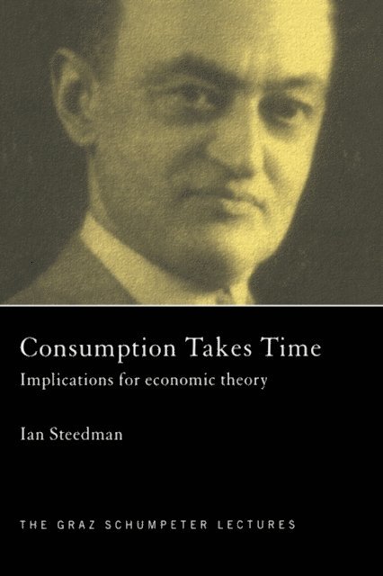 Ian Steedman - Consumption Takes Time, E-bok