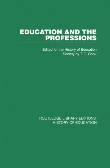 History of Education Society - Education and the Professions, E-bok