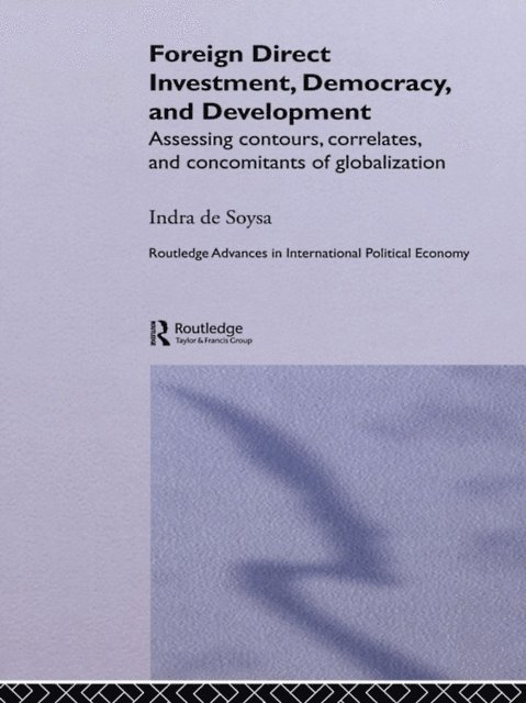 Indra de Soysa - Foreign Direct Investment, Democracy and Development, E-bok