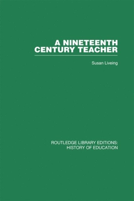 Susan Liveing - Nineteenth Century Teacher, E-bok