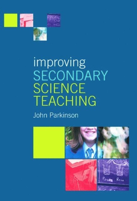 John Parkinson - Improving Secondary Science Teaching, E-bok