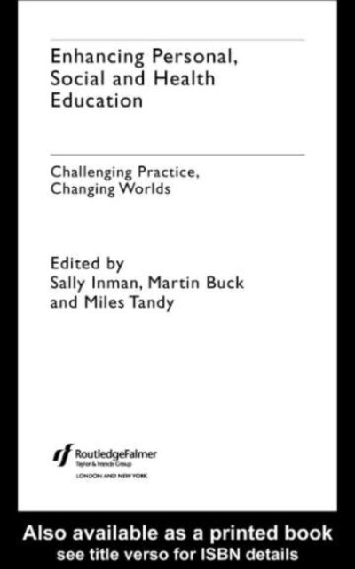 Miles Tandy, Sally Inman, Martin Buck - Enhancing Personal, Social and Health Education, E-bok