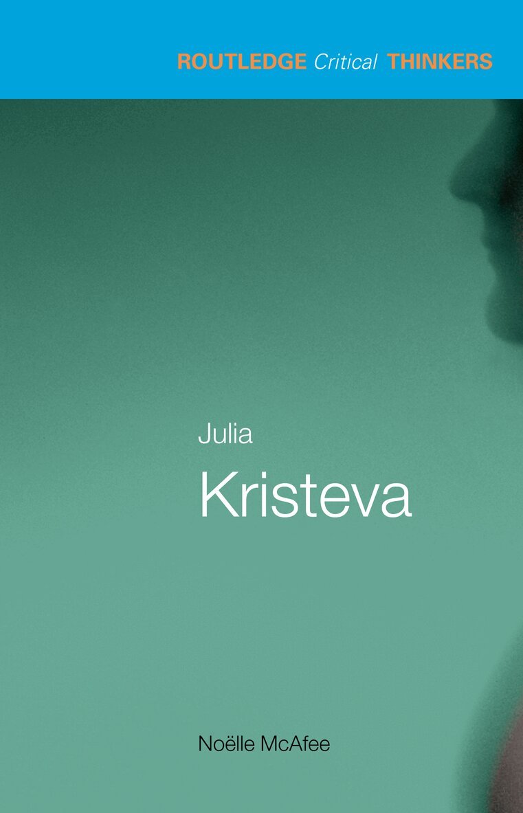 Noelle McAfee - Julia Kristeva, E-bok