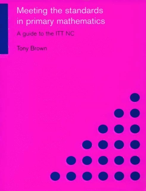 Tony Brown - Meeting the Standards in Primary Mathematics, E-bok